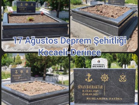 Sn. Adnan BAYRAKTAR Kocaeli Derince 17 Ağustos Deprem Şehitliği Mezarlığı